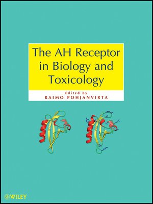 cover image of The AH Receptor in Biology and Toxicology